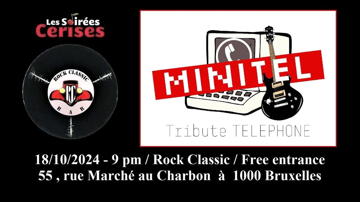 \ud83c\udf52 Minitel \/Tribute \u00e0 T\u00e9l\u00e9phone\/ @ Rock Classic - 18\/10\/2024