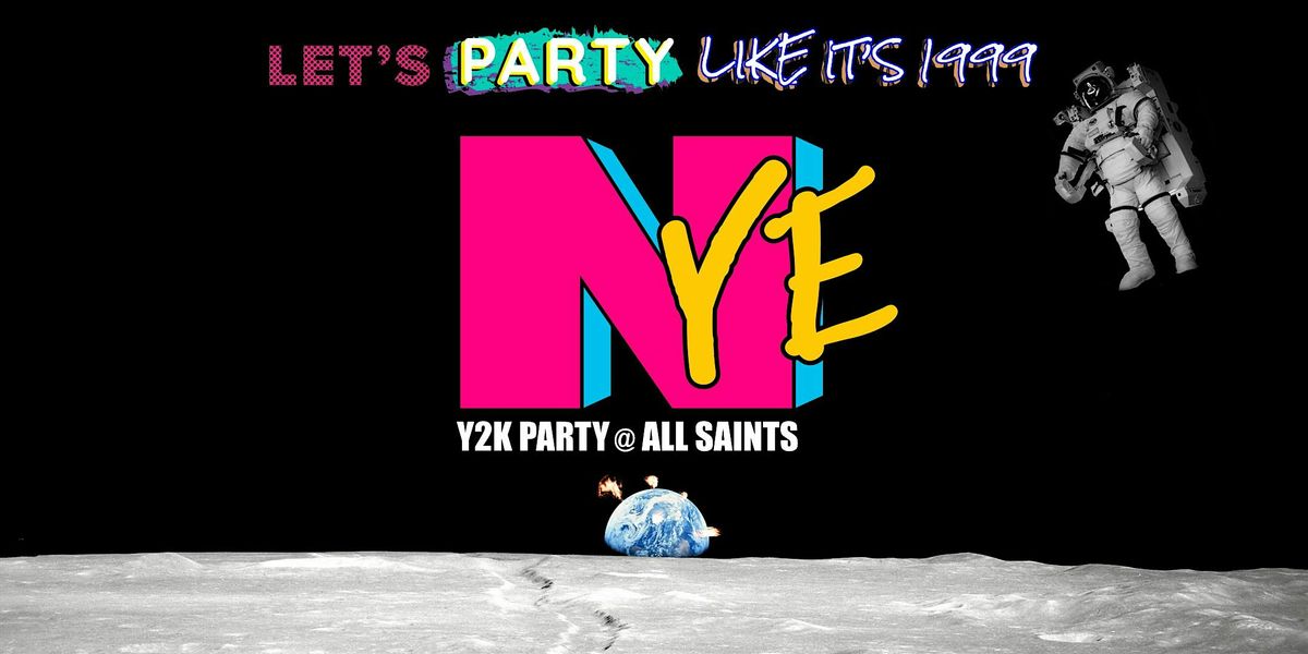 Y2K New Year's Eve Party at All Saints