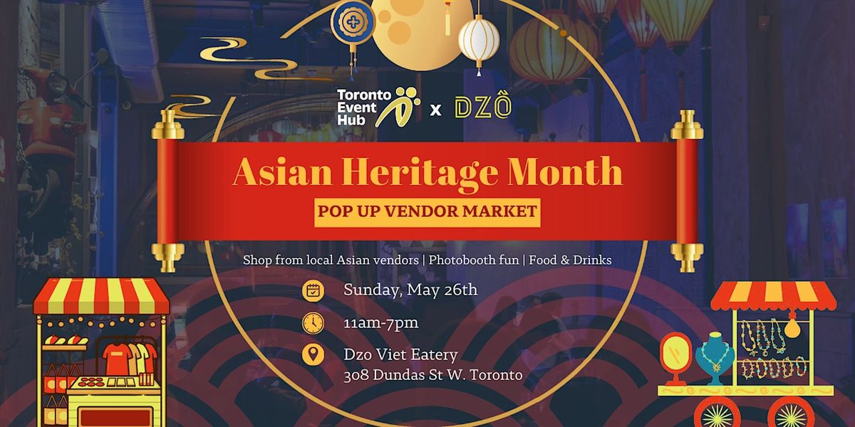 Toronto Event Hub x Dzo: Asian Heritage Month Popup Market - FREE ENTRY