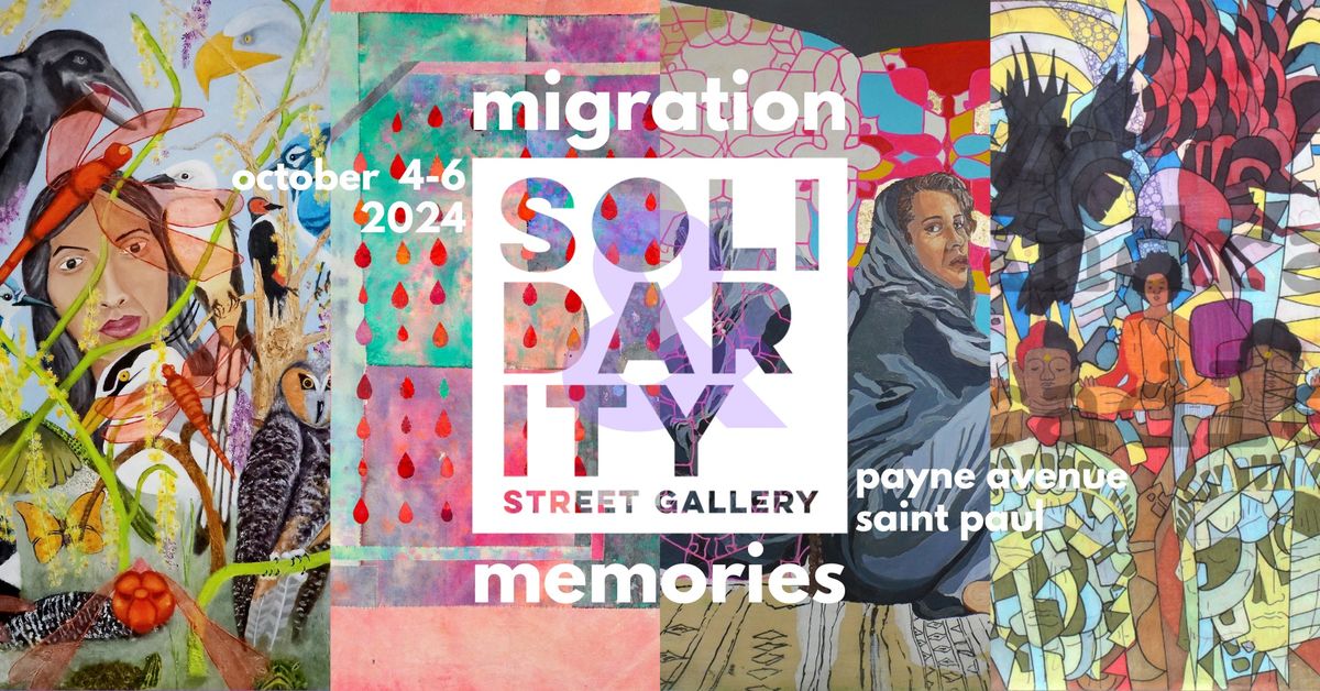 SOLIDARITY STREET GALLERY 2024  |  Art Exhibitions & Cultural Celebration  |  October 4 + 5 + 6