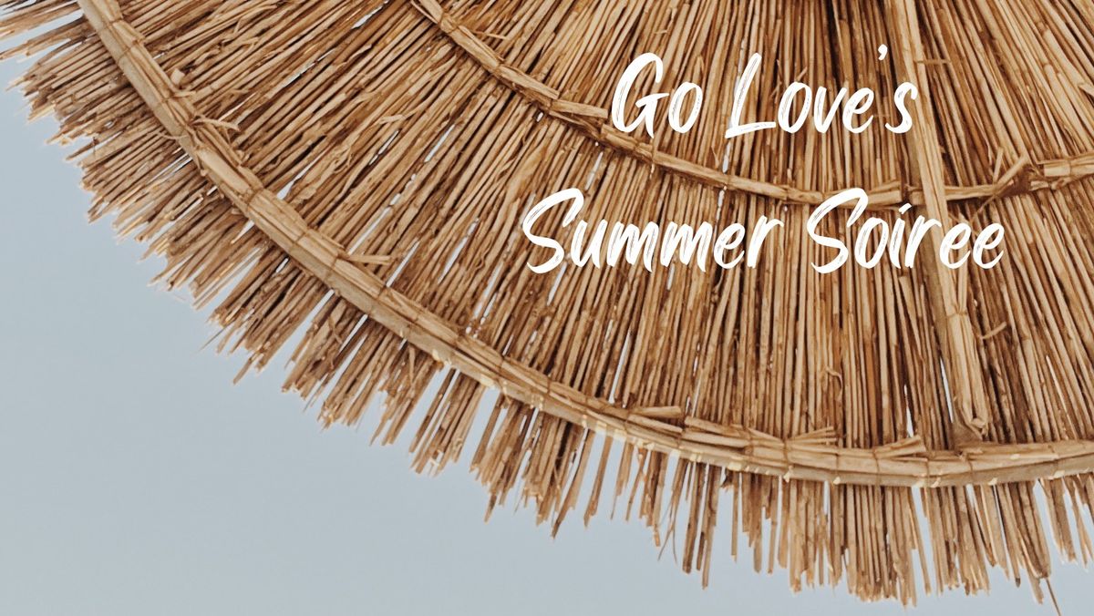 Go Love's Summer Soiree 