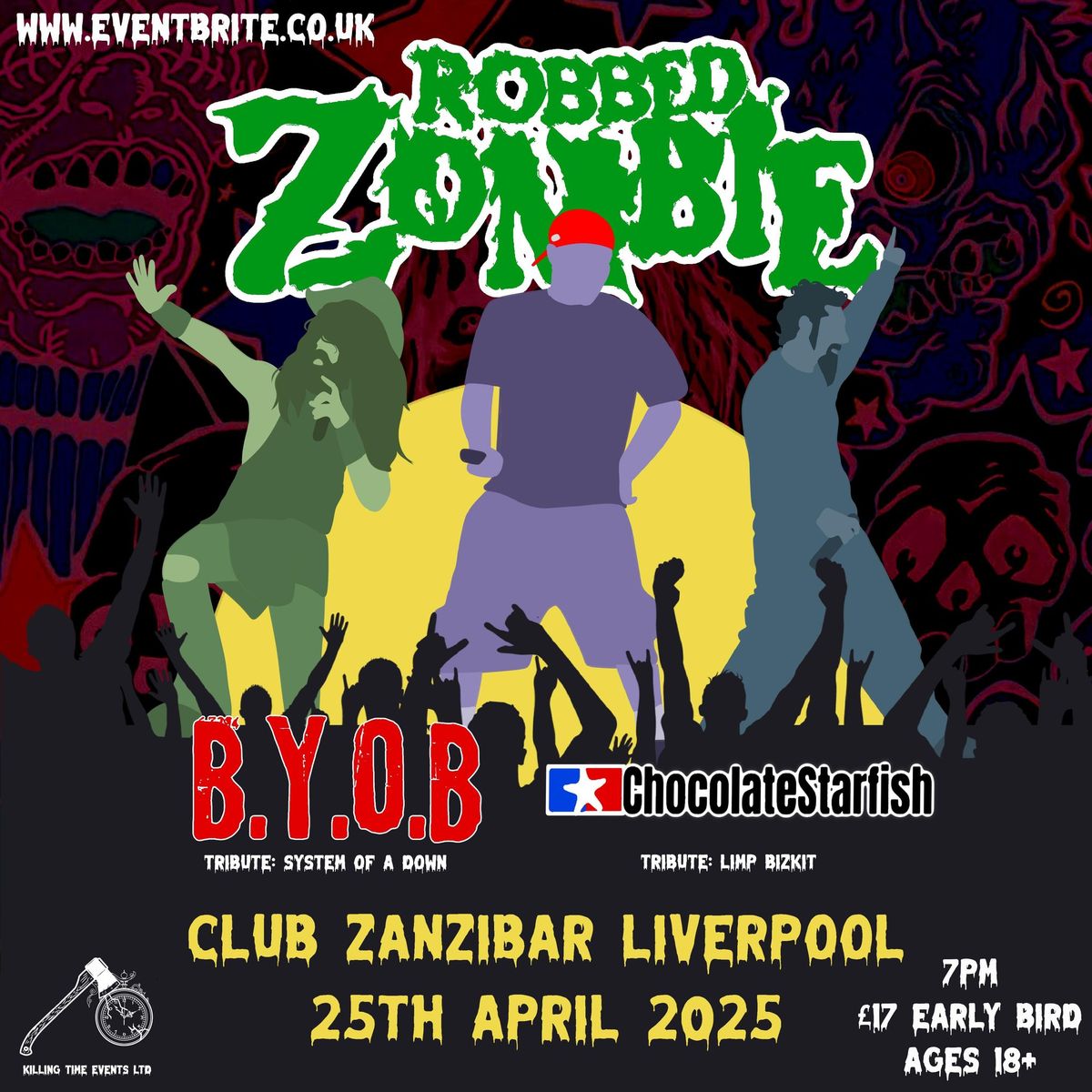 Robbed Zombie, BYOB, Chocolate Starfish, Club Zanzibar Liverpool. 25\/4\/25