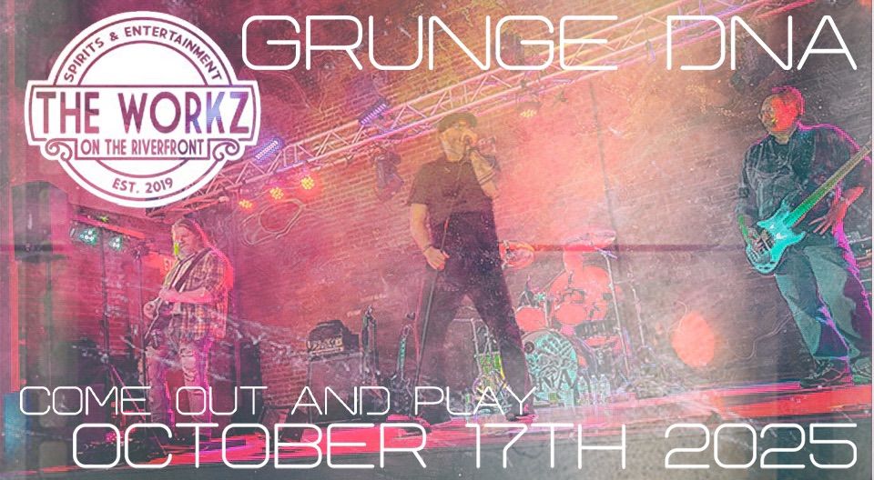 Grunge DNA at the Workz on the Riverfront - Cuyahoga Falls