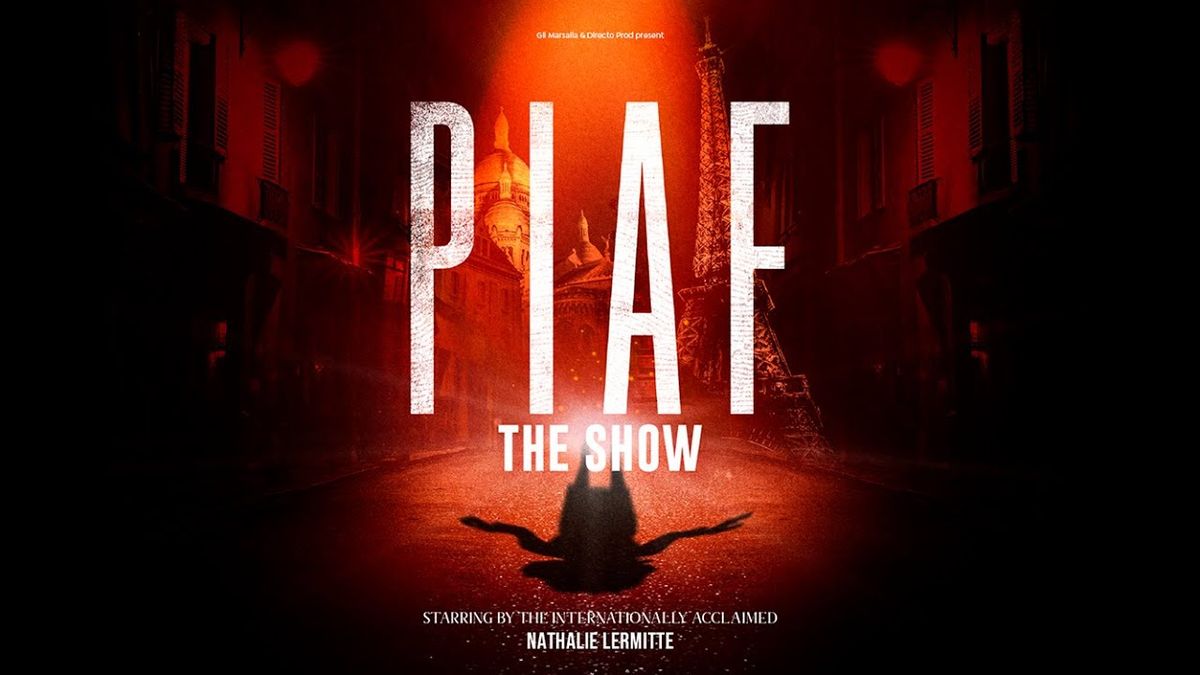 Piaf! The Show