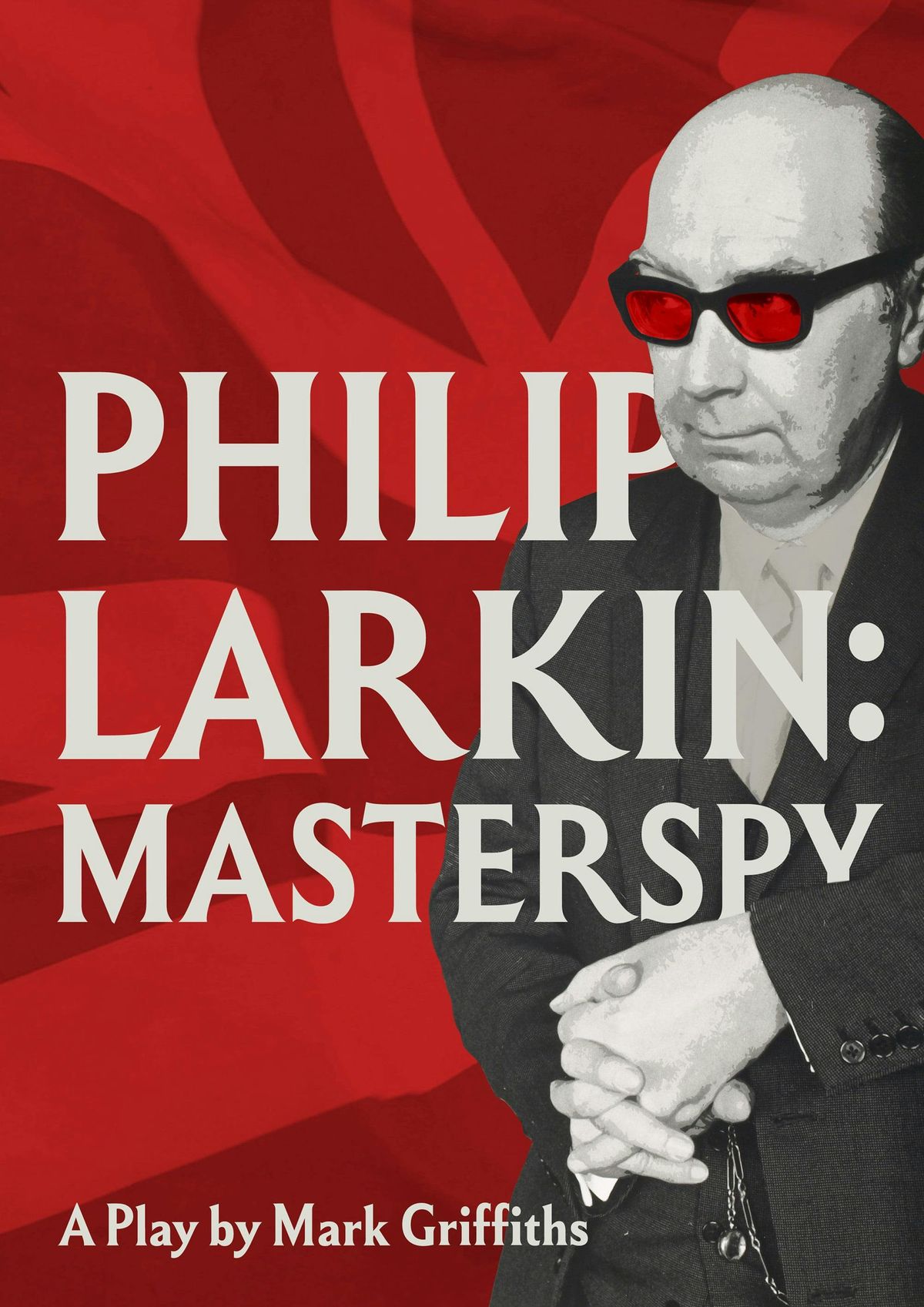 Philip Larkin: Masterspy (matinee)