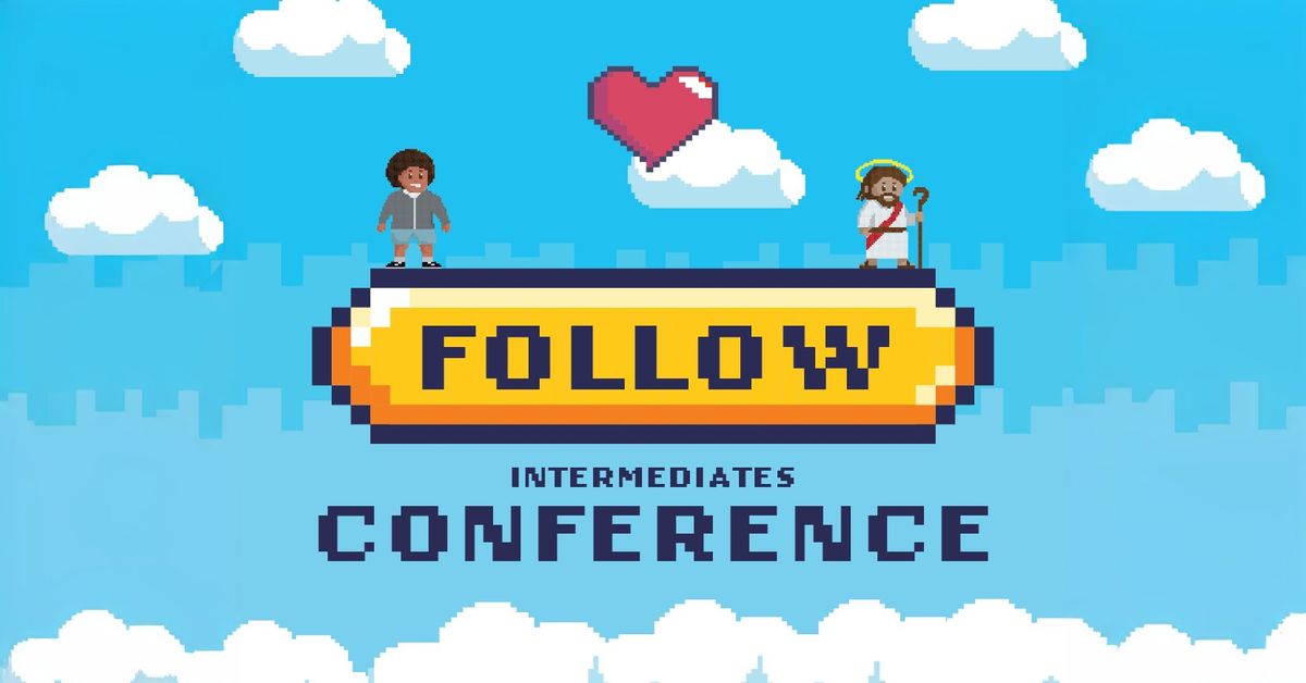 Follow | Intermediates Conference