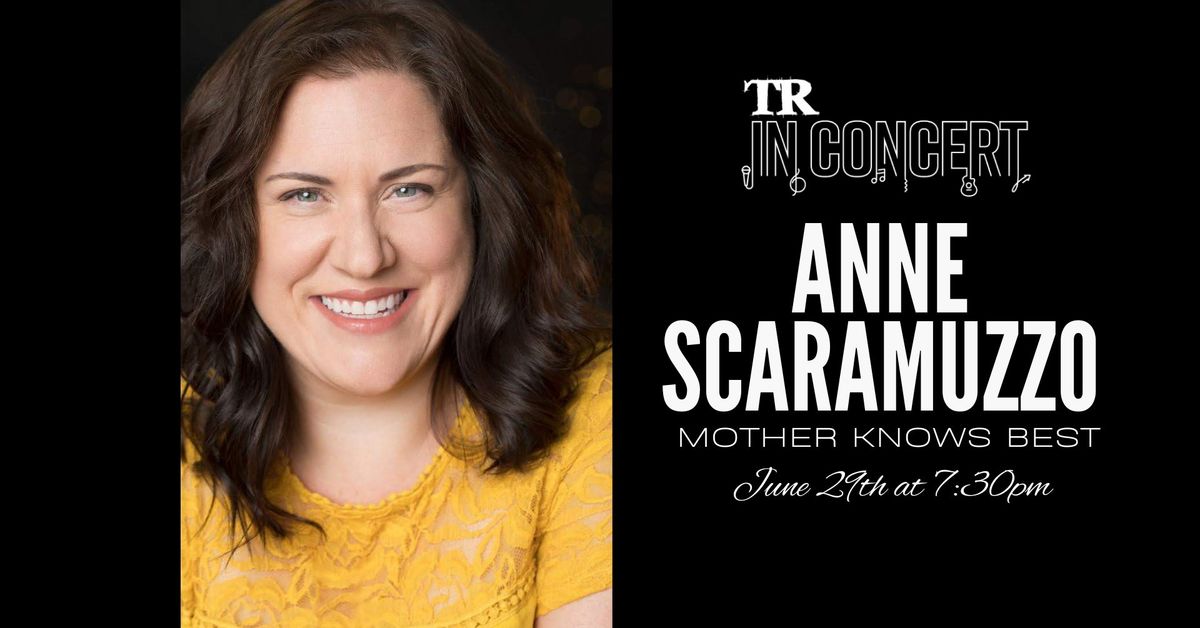 TR In Concert: Anne Scaramuzzo - Mother Knows Best