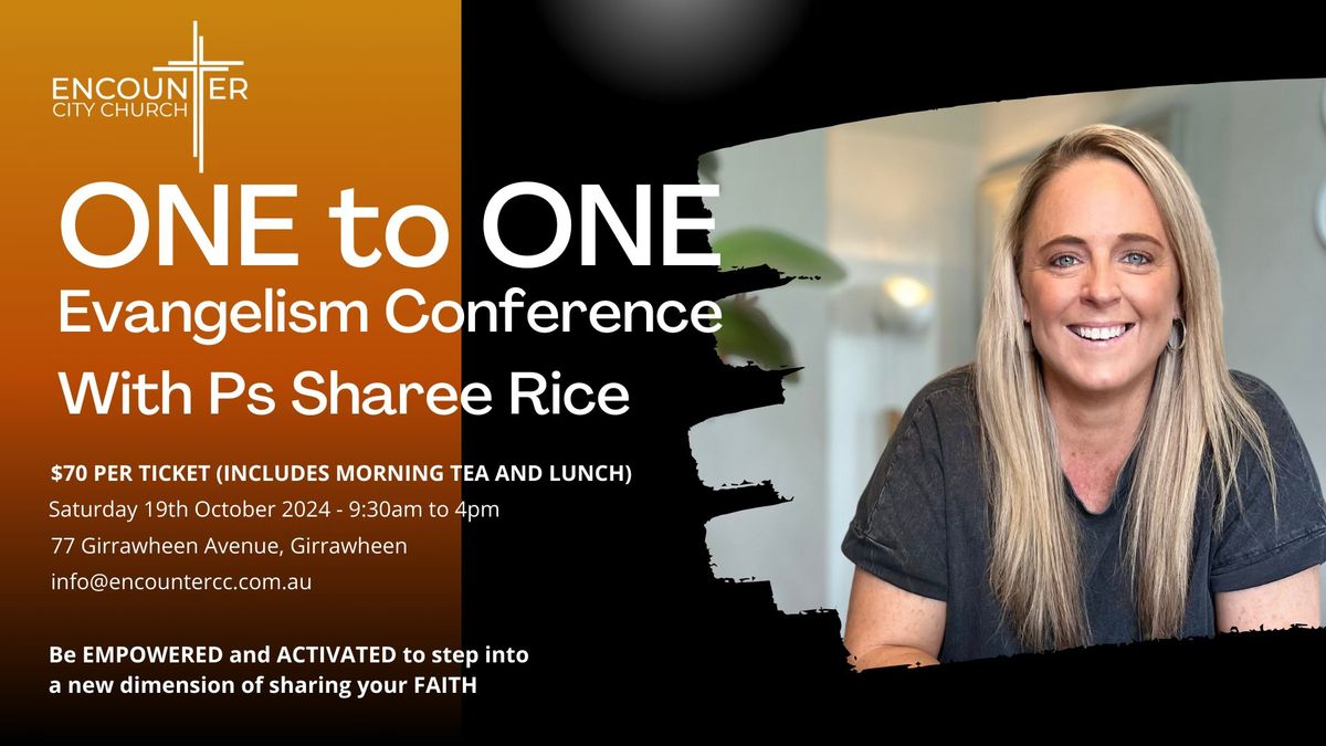 ONE to ONE Evangelism Conference with Ps Sharee Rice