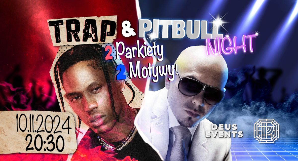  Trap & Pitbull Party | PR\u00d3\u017bNO\u015a\u0106 | 1 PULA DOST\u0118PNA