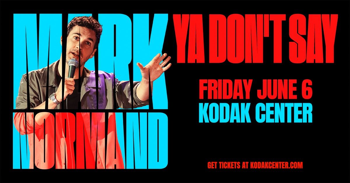 Mark Normand: Ya Don't Say Tour - Rochester, NY