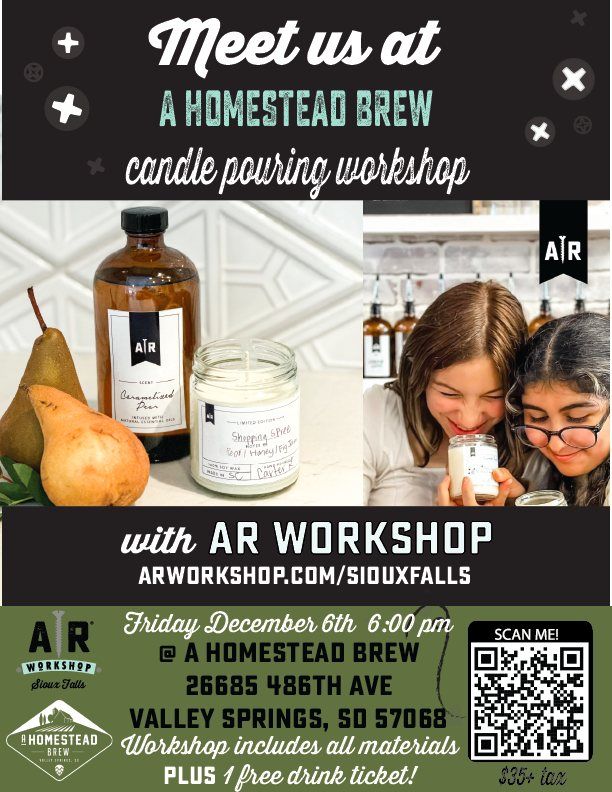 Specialty Candle pouring event at A Homestead Brew |  685 486th Ave | Valley Springs, SD 