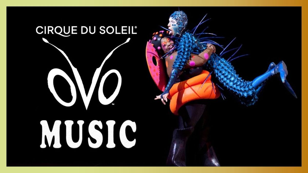 Cirque du Soleil Ovo