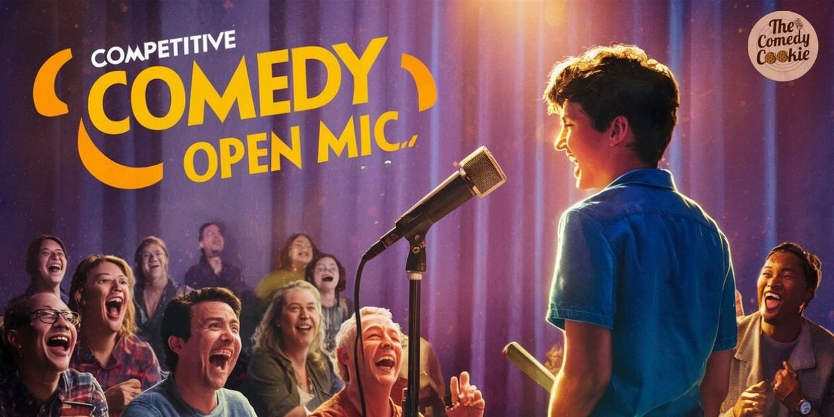 Competitive Comedy Open Mic