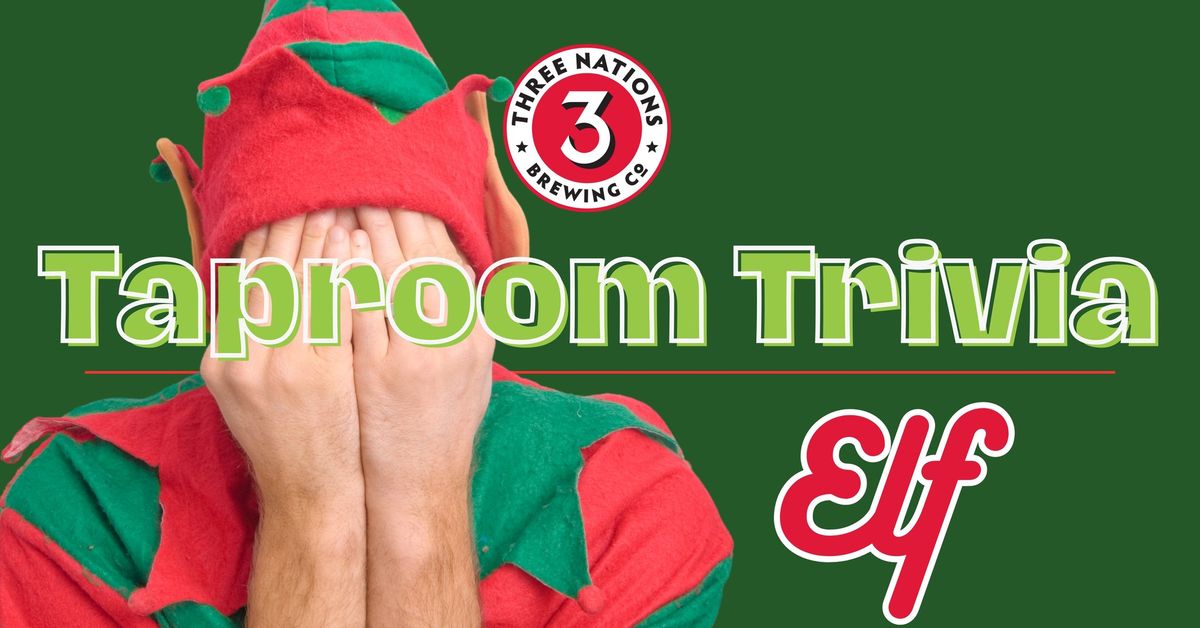 Taproom Trivia: Elf