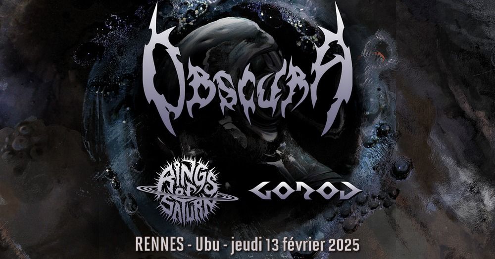 Obscura, Rings Of Saturn, Gorod \/\/ Rennes