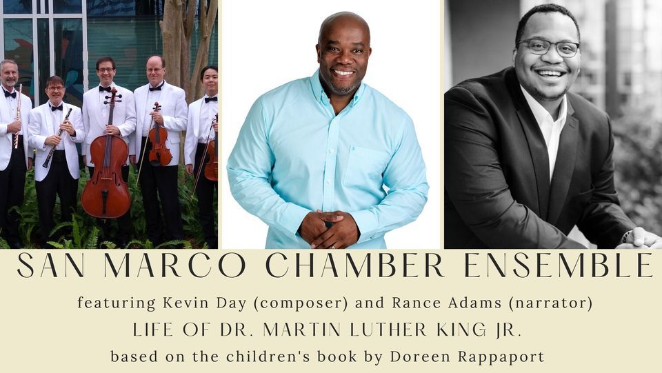 San Marco Chamber Ensemble feat. Rance Adams and Kevin Day: Life of Dr. Martin Luther King, Jr.