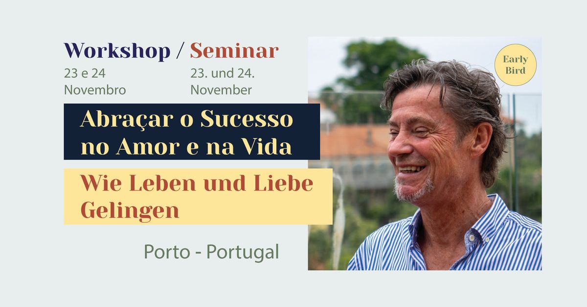 Workshop: abra\u00e7ar o Sucesso no Amor e na Vida - Seminar: Wie Leben und Liebe Gelingen