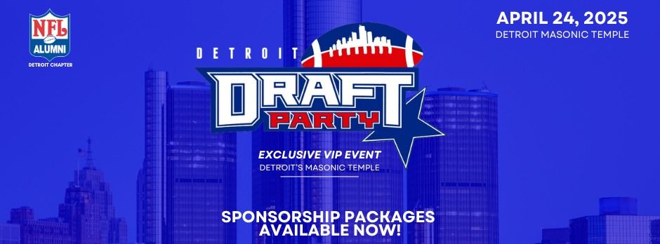 The Detroit Draft Party Benefiting NFL Alumni Association Detroit Chapter Student Scholarship Fund