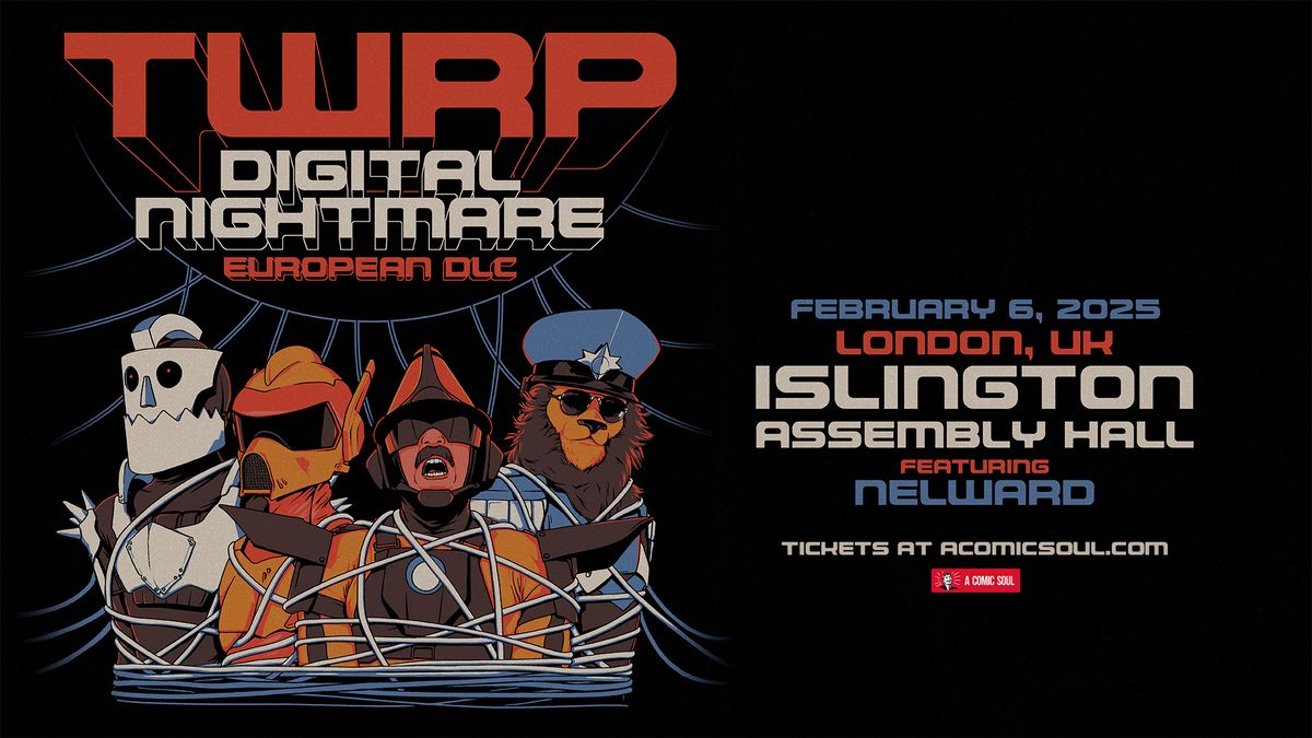 TWRP: Digital Nightmare Live in London