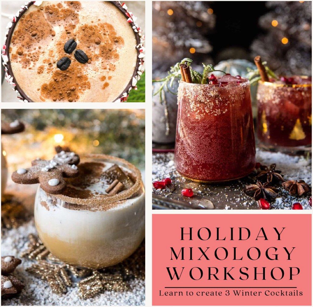 Holiday Mixology Workshop 