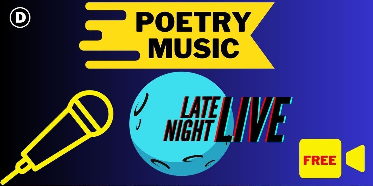 Poetry and Music Late Night Live