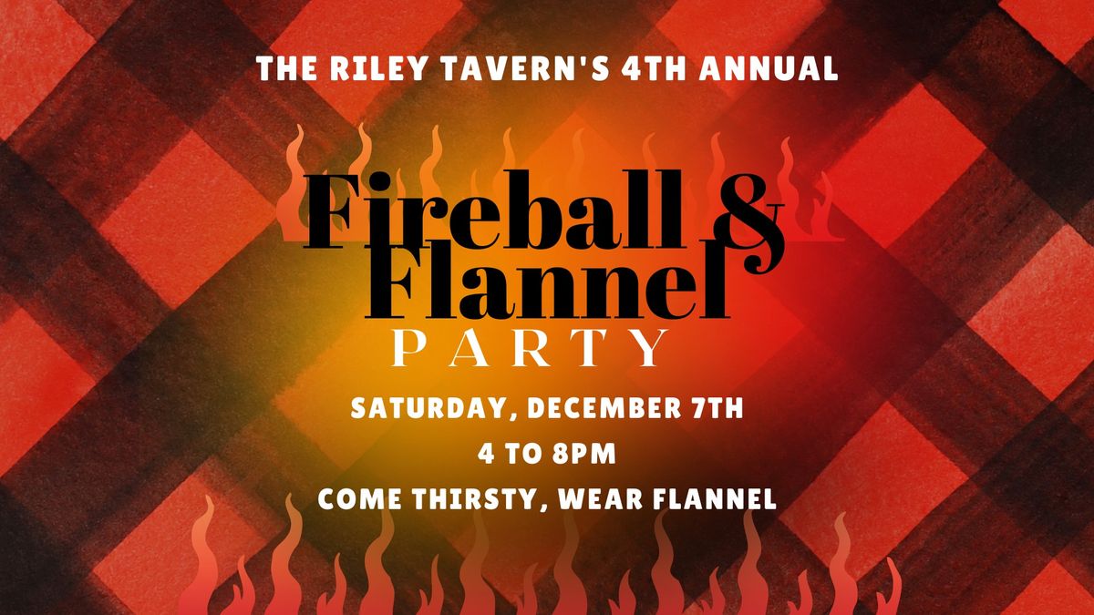 4th Annual Fireball & Flannel