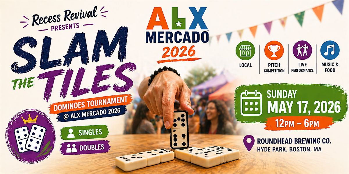 SLAM THE TILES: Dominoes Tournament @ ALX Mercado 2026