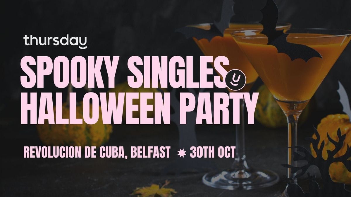 Thursday | Spooky Singles Halloween Party | Belfast