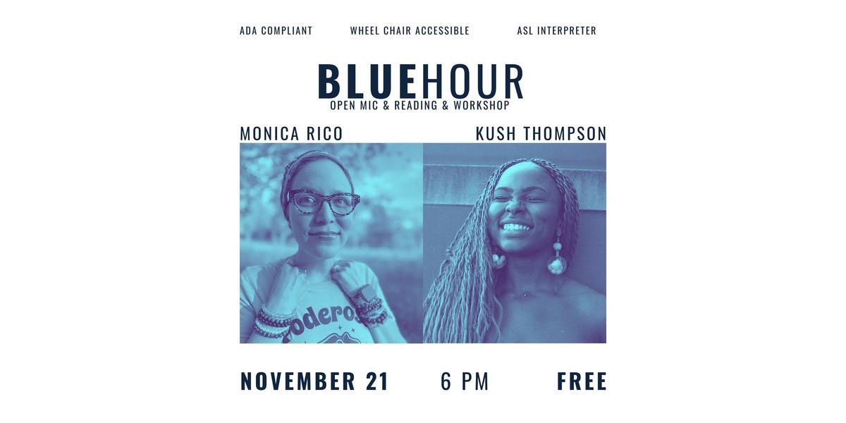 Blue Hour w\/ Kush Thompson and Monica Rico