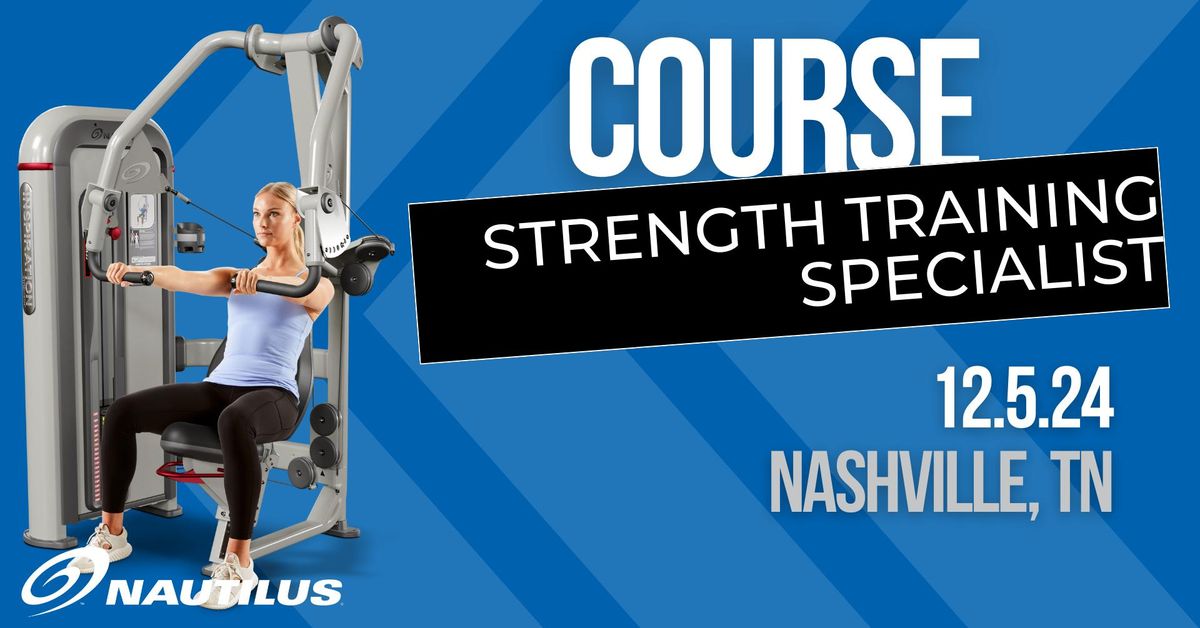 Strength Training Specialist Course by Nautilus\u00ae