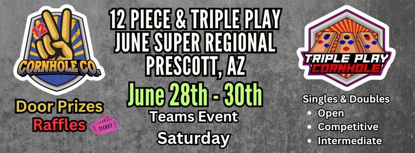 12 Piece & Triple Play (June) Super Regional