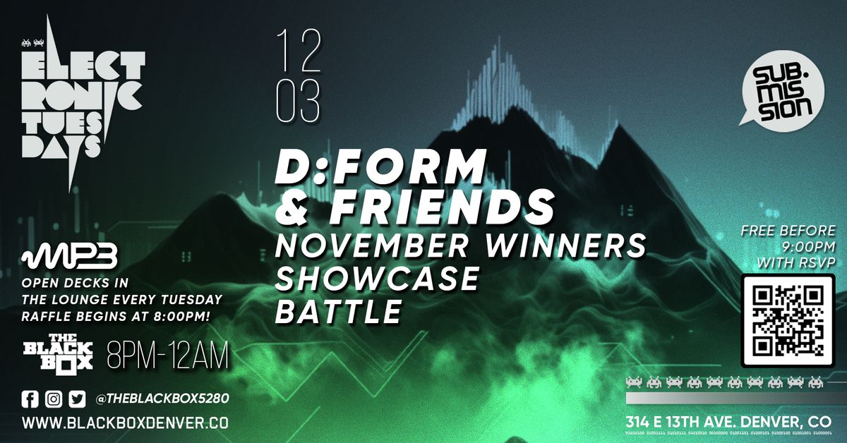 Sub.mission Electronic Tuesdays: D:Form & Friends w\/ November Winners Battle + MP3 MAG Open Decks