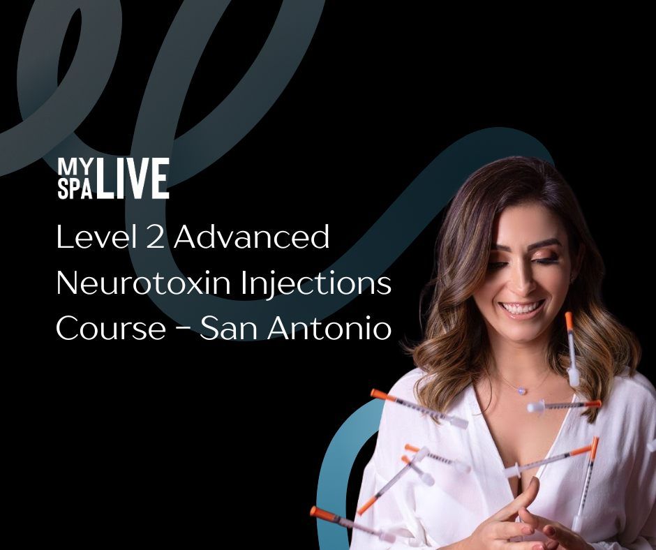 Level 2 Advanced Neurotoxin Injections Course - San Antonio