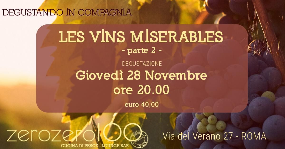 Degustando in Compagnia - "Les Vins Mis\u00e9rables" (pt.2) - Degustazione da ZeroZero100