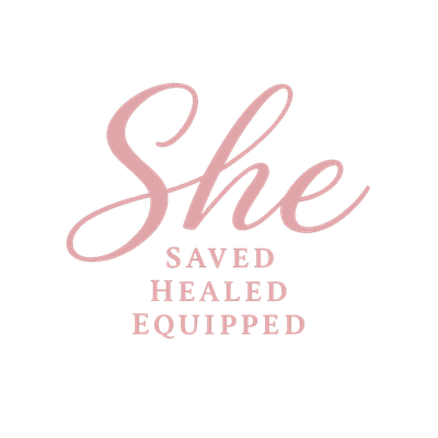 S.H.E. Ministries (Saved. Healed. Equipped.)