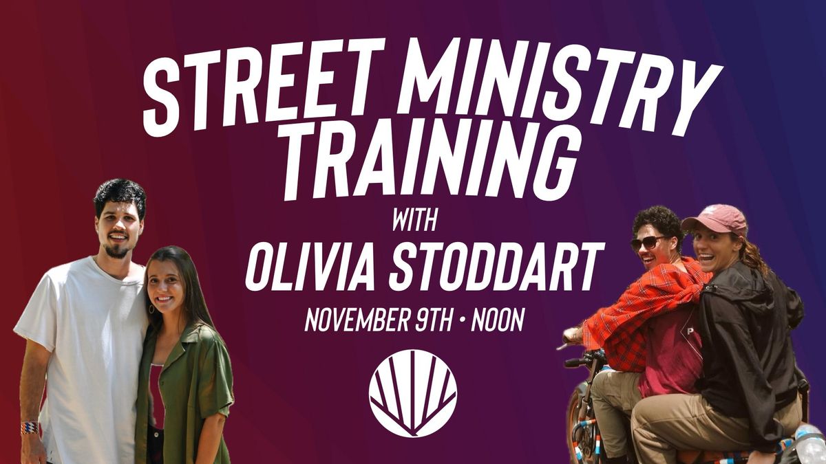 Street Ministry Training with Olivia Stoddart