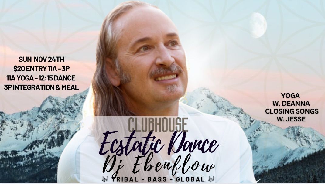 Ecstatic Dance ft. DJ EBENFLOW w. Vinyasa Yoga & Closing Songs