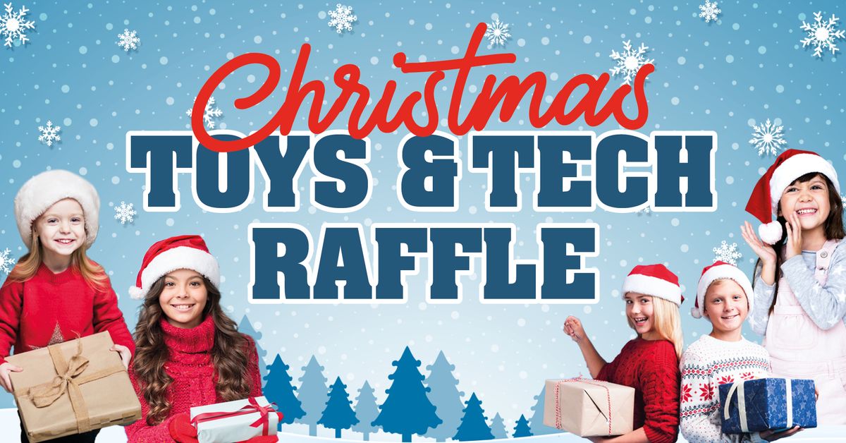 Christmas Toys & Tech Raffle