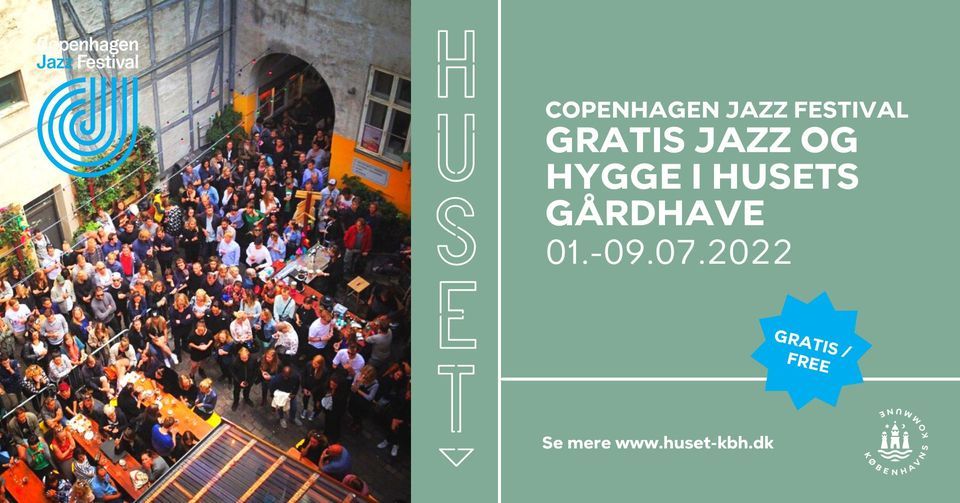 Gratis jazz og hygge i Husets g\u00e5rdhave | Copenhagen Jazz Festival