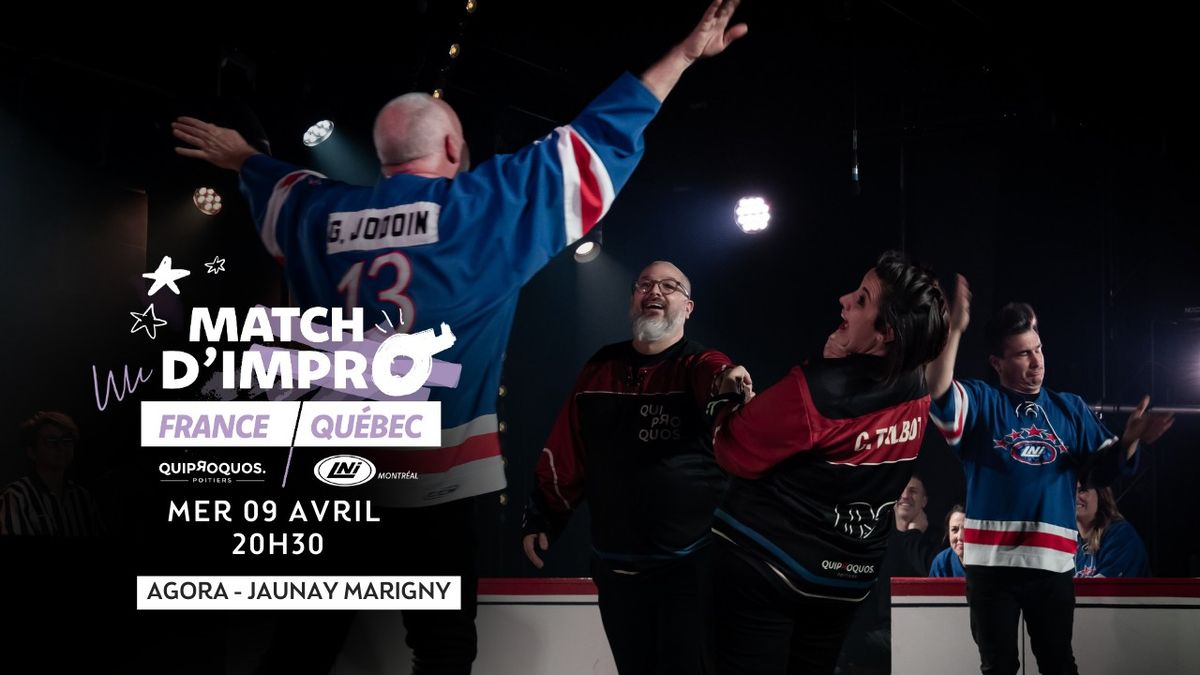 MATCH IMPRO FRANCE-QUIPROQUOS \/ QU\u00c9B\u00c9C-LNI