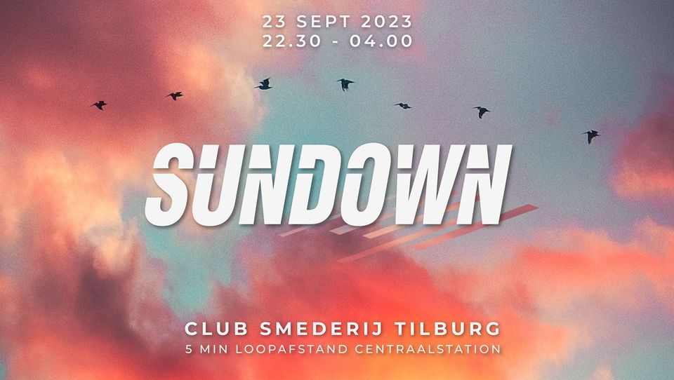 SUNDOWN | CLUB SMEDERIJ TILBURG