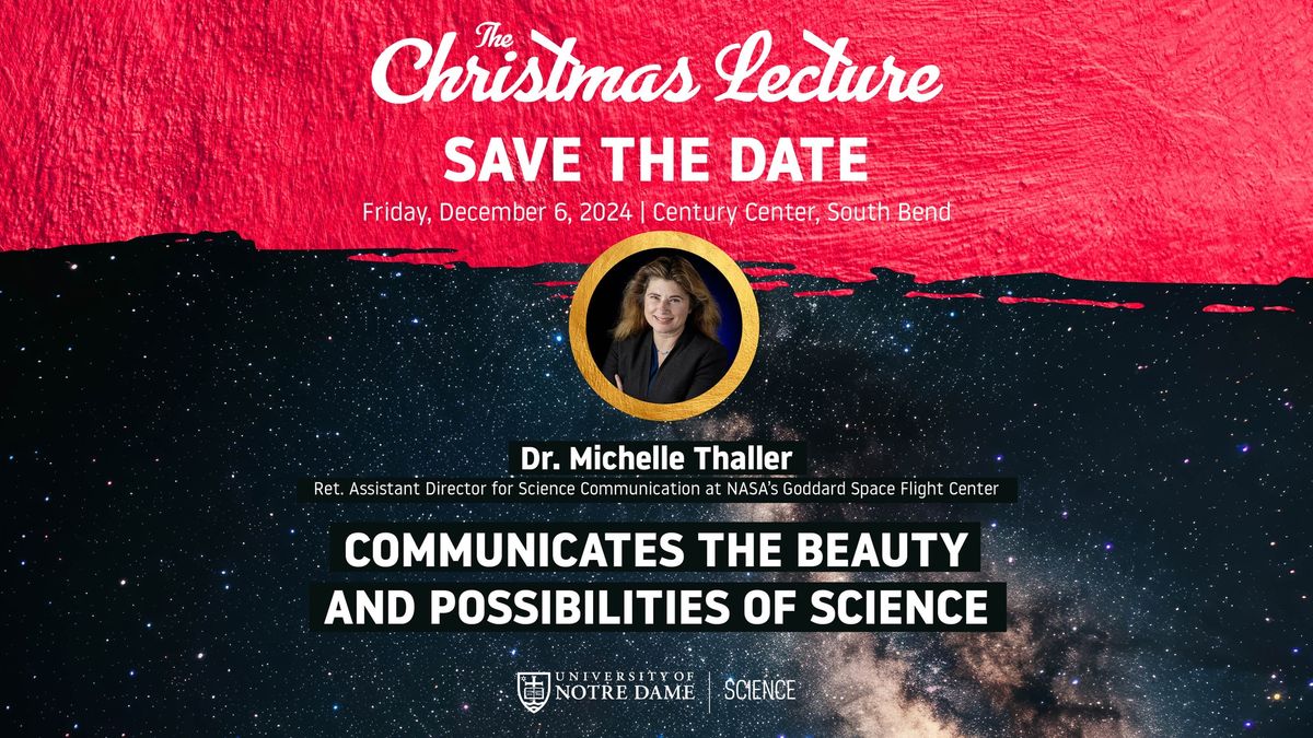 The 2024 Christmas Lecture \u2b50 at the Century Center in South Bend