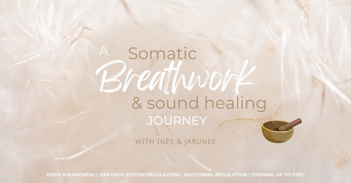 Somatic Breathwork & Sound Journey w\/ In\u00eas & Jarunee