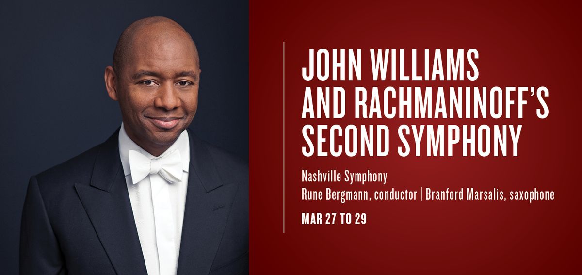 Nashville Symphony: Rune Bergmann - John Williams & Rachmaninoffs Second Symphony