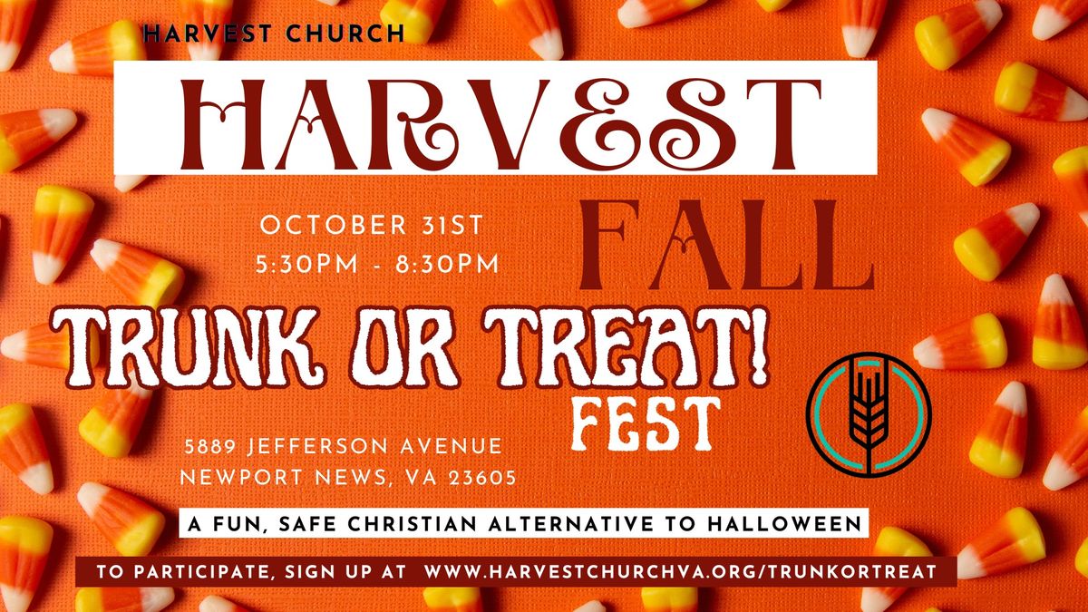 Harvest Fall Trunk or Treat Fest! (Oct 31st)