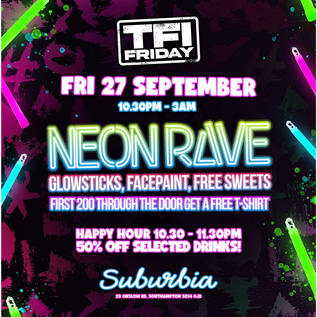 TFIFriday: Neon Rave Freshers Special!