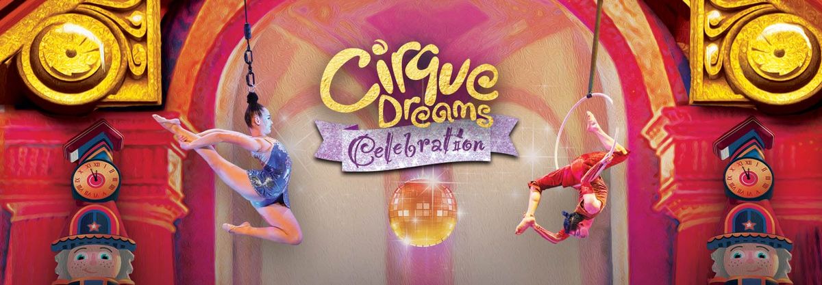 Cirque Dreams Celebration