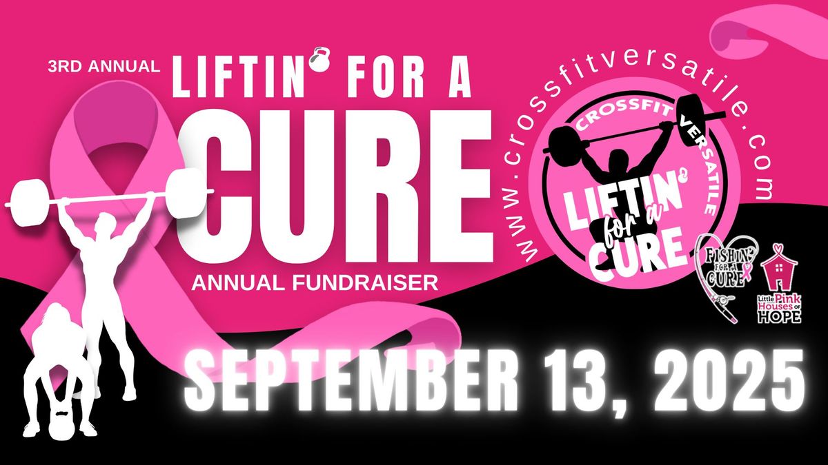 3rd Annual LIFTIN' FOR A CURE