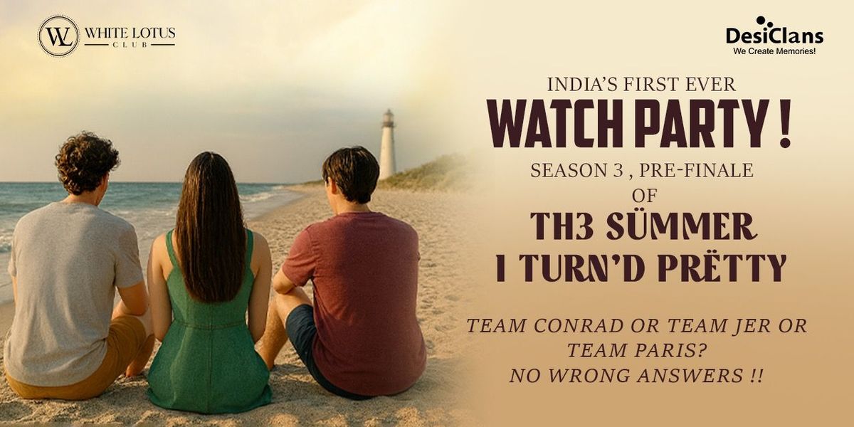 Watch Party - The Summer I Turn'd Pretty !