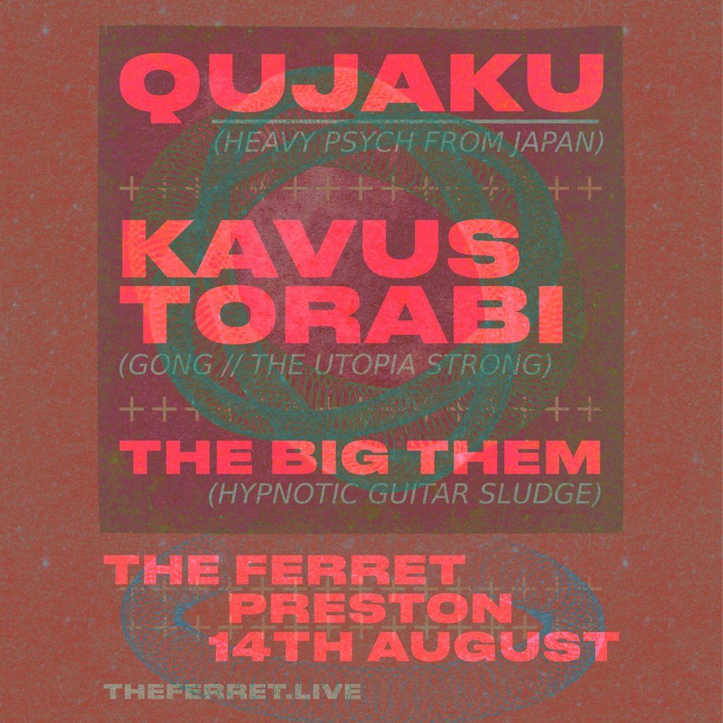 Qujaku, Kavus Torabi, The Big Them